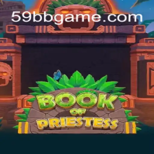 Exploring the Enchanting World of BookOfPriestess: A Deep Dive into the 59BB Game Oficial Experience
