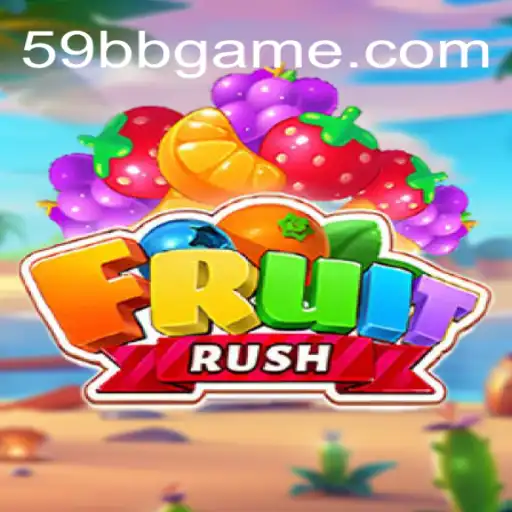 Experience the Thrill of FruitRush at 59BB Game Oficial
